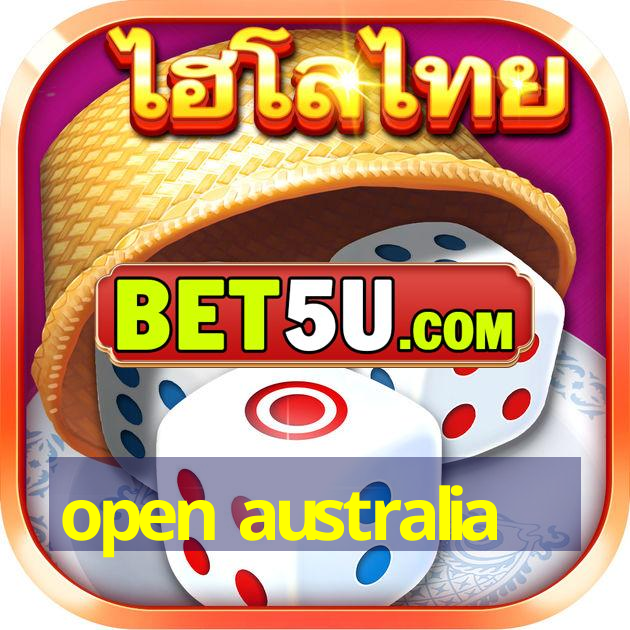 open australia